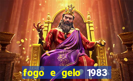 fogo e gelo 1983 dublado download